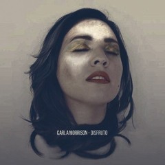 Carla Morrison - Disfruto(7WJRemix)