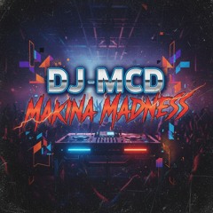 DJ McD - Makina Madness