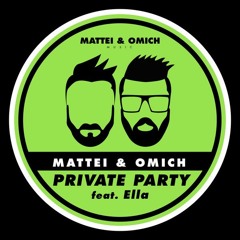 Mattei & Omich feat. Ella - Private Party [Mattei & Omich]