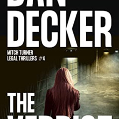 [ACCESS] KINDLE 📜 The Verdict (Mitch Turner Legal Thrillers Book 4) by  Dan Decker P
