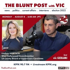 THE BLUNT POST with VIC: Guest, Councilmember Lindsey Horvath