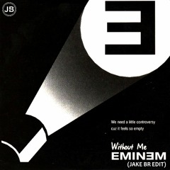 Eminem - Without Me (JAKE BR Edit)