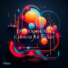 Dirty Not Sorry Pres: Benzi Open Aux Submission - Atlux