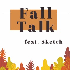 Fall Talk feat. Sketch