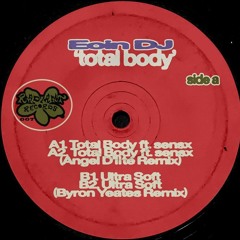 Eoin DJ - Total Body Ft. Sensx (Angel D'lite Remix)