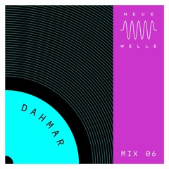 Neue Welle Mix #6 - Dahmar