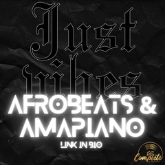 Just Vibes - 2022 Afrobeats & Amapiano