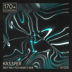KR33PER - Yesterday's Pain