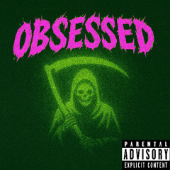 Obsessed (Prod. BVB)