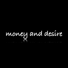 Money and desire