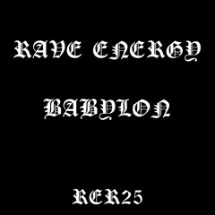 Rave Energy - Babylon [RER25]