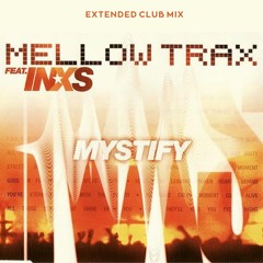 INXS - Mystify (Mellow Trax Extended Club Mix)