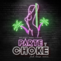 Parte & Choke - Jombriel, Ry4n Castro (Tech House Remix)