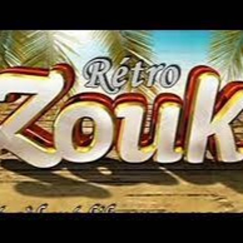 Les Meilleurs Zouk Rétro Des Antilles  (yasala)