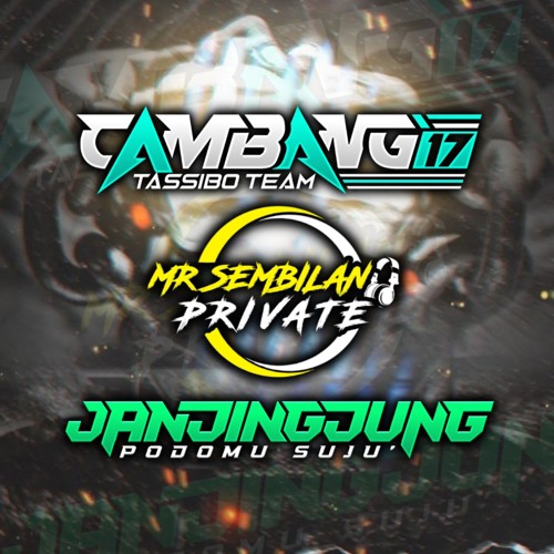 #KENCANGIN DONG SAYANG...!!! [JANJINGJUNG X MRSEMBILAN - CAMBANG17]