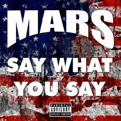 Mars - Say What You Say