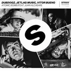 Dubdogz, Jetlag Music, Vitor Bueno - Atomic Bomb (feat. Juan Alcasar) [OUT NOW]