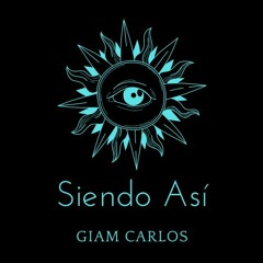 Siendo Así - Giam Carlos (Audio Oficial)