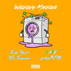 Washing Machine (Josh Hart, 7A7E, K-So Tsunami & gregMIKE)