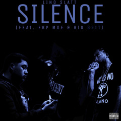 Silence (feat. FBP Moe & Big Grit)