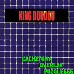 CACHETONA - KING DOUDOU 🍑 | (OVERLAY) THE BEGINNING OF POZOLE