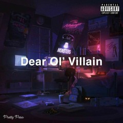 Dear Ol' Villain Freestyle (p. farber)