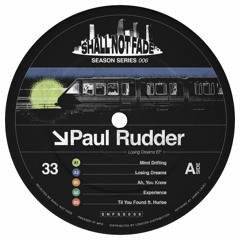 Paul Rudder – Losing Dreams [Shall Not Fade]