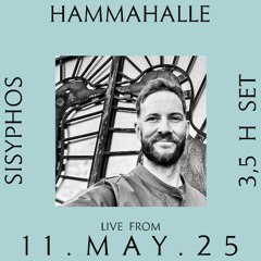 Sisyphos Hammahalle Closing 11.05.25