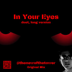 In Your Eyes (Original Mix)  duet, long version