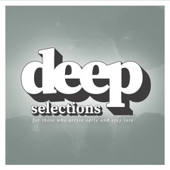 Deep Selections Playlist