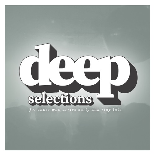 Deep Selections Playlist
