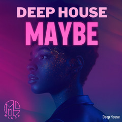 Maybe - M LUCA