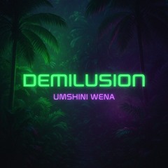 DEMILUSION
