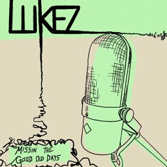 Missin' The Good Old Days