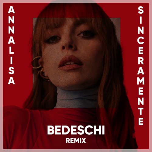 Annalisa - Sinceramente (BEDESCHI Remix) [FREE DOWNLOAD]