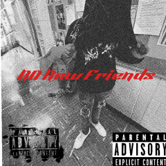 Nonewfriends🤞🏾🅱️