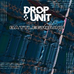 Drop Unit - Battleground (FREE DOWNLOAD)