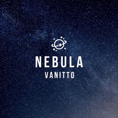Vanitto - NEBULA [May 20]