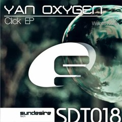 Yan Oxygen - Wants Noise (Original Mix)