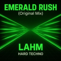 Lahm – Emerald Rush (Original Mix)