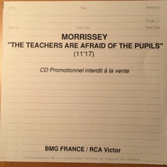 Morrissey - The Teachers Are Afraid of the Pupils