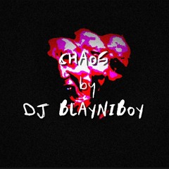 BLAYNIBOY - CHAOS