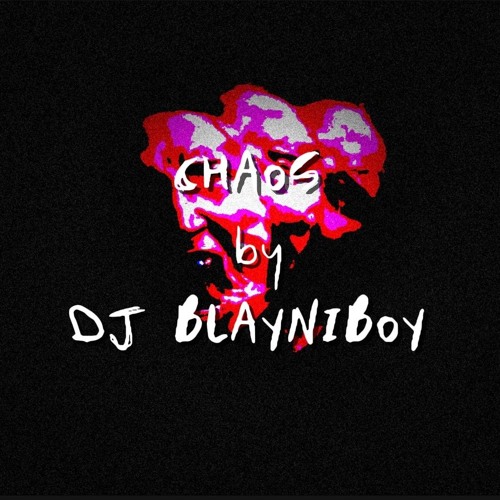 BLAYNIBOY - CHAOS