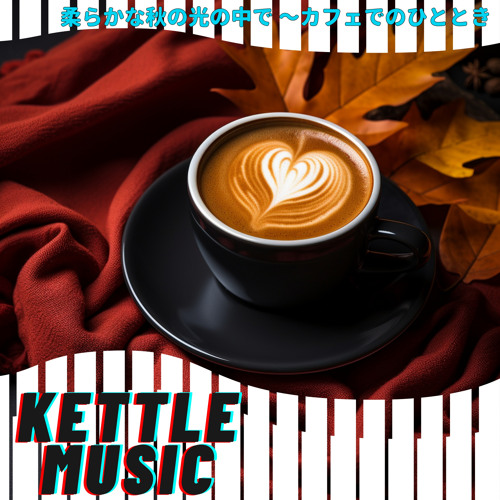 Stream Lazy Sip and Jazz Notes by Kettle Music | Listen online for free ...