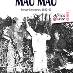 download EBOOK 📚 Mau Mau: The Kenyan Emergency 1952–60 (Africa at War Book 7) by  Pe