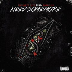 Need Some More ft. Hayze2150