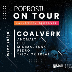 Coalverk @ PoProstu Halloween 2025 - Sub-Club