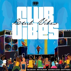 Club Vibes - DuttyDex Mayor of Miami