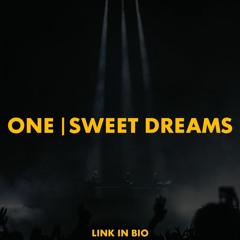 One | Sweet Dreams (Swedish House Mafia Mashup)