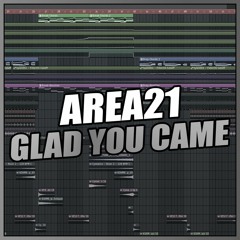 AREA21 - Glad You Came (FL Studio Remake/Instrumental) + FREE FLP